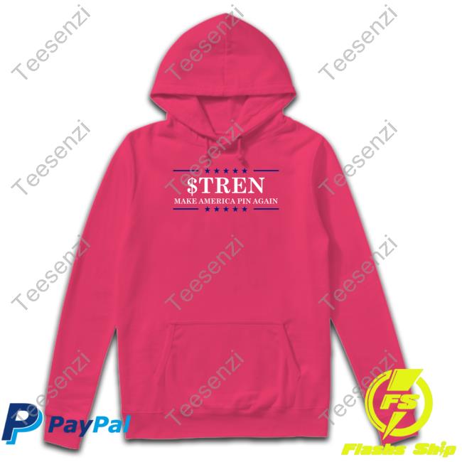 $Tren Make America Pin Again Hooded Sweatshirt